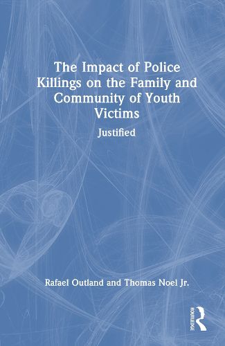 Cover image for The Impact of Police Killings on the Family and Community of Youth Victims
