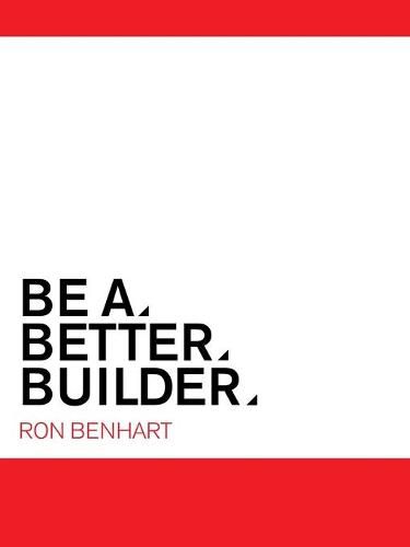 Cover image for Be a Better Builder