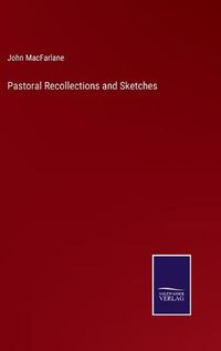 Cover image for Pastoral Recollections and Sketches