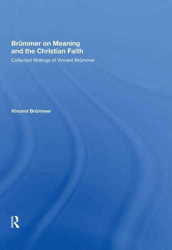 Cover image for Brummer on Meaning and the Christian Faith: Collected Writings of Vincent Brummer