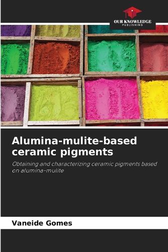 Cover image for Alumina-mulite-based ceramic pigments