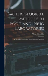 Cover image for Bacteriological Methods in Food and Drug Laboratories