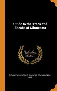 Cover image for Guide to the Trees and Shrubs of Minnesota