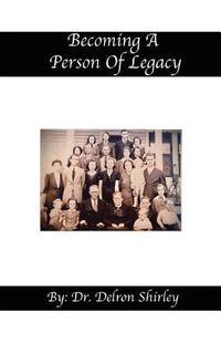 Cover image for Becoming a Person of Legacy