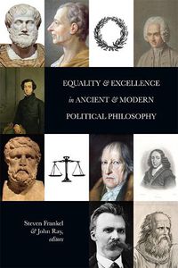 Cover image for Equality and Excellence in Ancient and Modern Political Philosophy