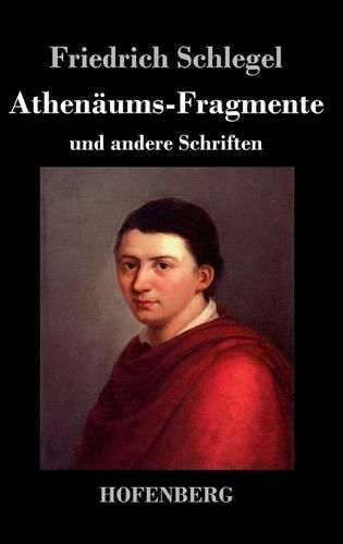 Athenaums-Fragmente: und andere Schriften