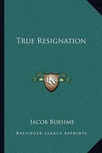 Cover image for True Resignation