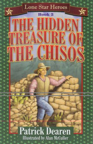 Cover image for The Hidden Treasure of the Chisos: Lone Star Heroes--Book 3