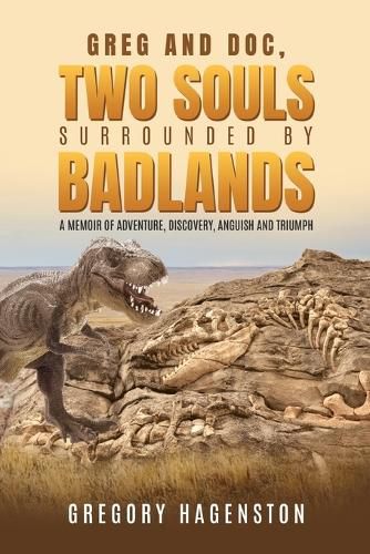 Cover image for Greg and Doc, Two Souls Surrounded by Badlands