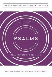 Cover image for Psalms: Real Prayers for Real Life, Study Guide with Leader's Notes