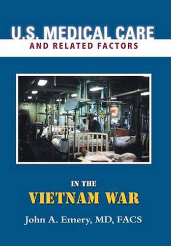 Cover image for U.S. Medical Care and Related Factors in the Vietnam War