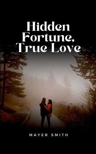 Cover image for Hidden Fortune, True Love