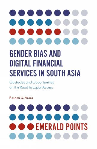 Cover image for Gender Bias and Digital Financial Services in South Asia: Obstacles and Opportunities on the Road to Equal Access