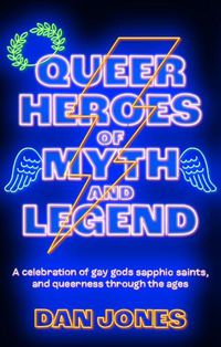 Cover image for Queer Heroes of Myth and Legend