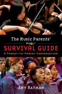 Cover image for The Music Parents' Survival Guide: A Parent-to-Parent Conversation