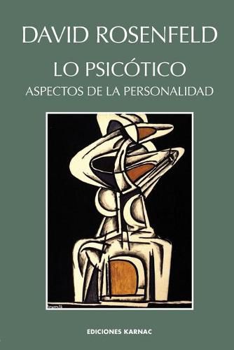 Cover image for Lo Psicotico: Aspectos de la Personalidad