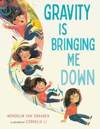 Cover image for Gravity Is Bringing Me Down