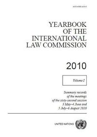 Cover image for Yearbook of the International Law Commission 2010: Vol. 1