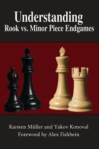 Cover image for Understanding Rook vs. Minor Piece Endgames