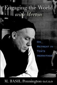 Cover image for Engaging the World with Merton: On Retreat in Tom's Hermitage