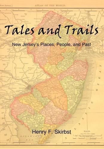 Cover image for Tales and Trails: New Jersey's Places, People, and Past