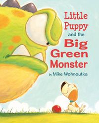 Cover image for Little Puppy and the Big Green Monster