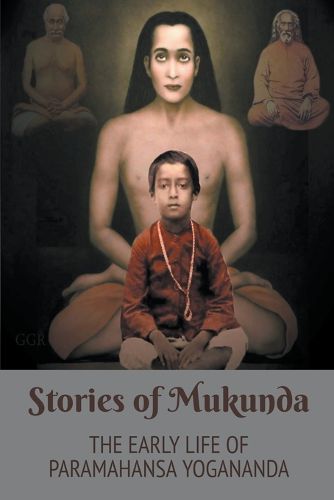 Cover image for Stories of Mukunda - Early Life of Paramahansa Yogananda