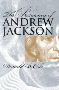 Cover image for The Presidency of Andrew Jackson