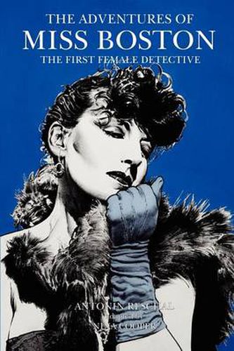 Cover image for The Adventures of Miss Boston, The First Female Detective