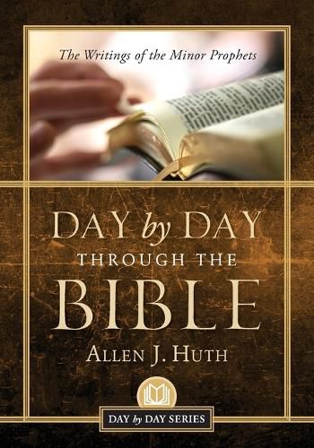 Cover image for Day by Day Through the Bible: The Writings of Minor Prophets