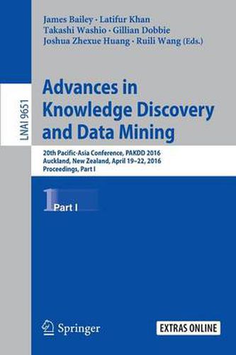 Cover image for Advances in Knowledge Discovery and Data Mining: 20th Pacific-Asia Conference, PAKDD 2016, Auckland, New Zealand, April 19-22, 2016, Proceedings, Part I