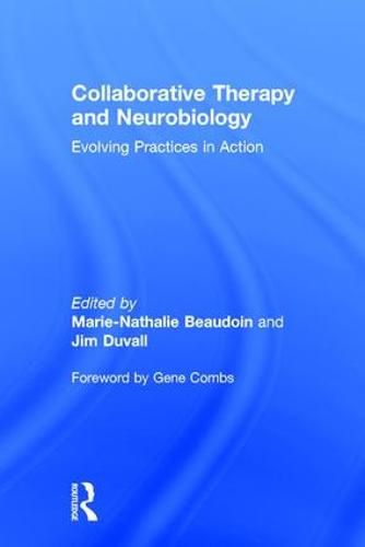 Cover image for Collaborative Therapy and Neurobiology: Evolving Practices in Action