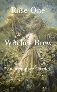 Cover image for Rose One: Witches Brew