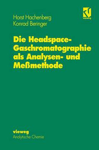 Cover image for Die Headspace-Gaschromatographie ALS Analysen- Und Messmethode