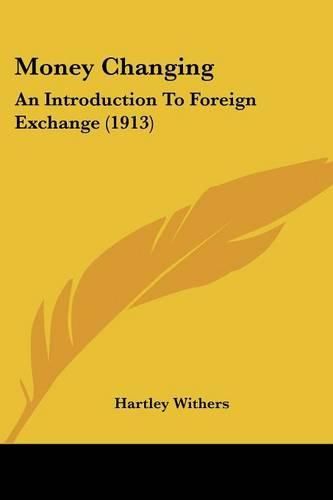 Cover image for Money Changing: An Introduction to Foreign Exchange (1913)