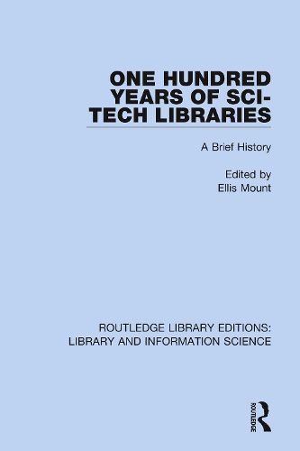 Cover image for One Hundred Years of Sci-Tech Libraries: A Brief History
