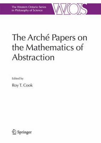 The Arche Papers on the Mathematics of Abstraction