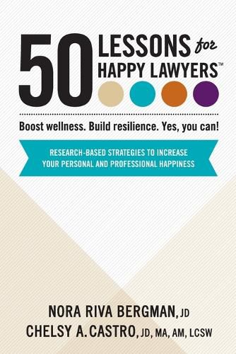 Cover image for 50 Lessons for Happy Lawyers: Boost wellness. Build resilience. Yes, you can!