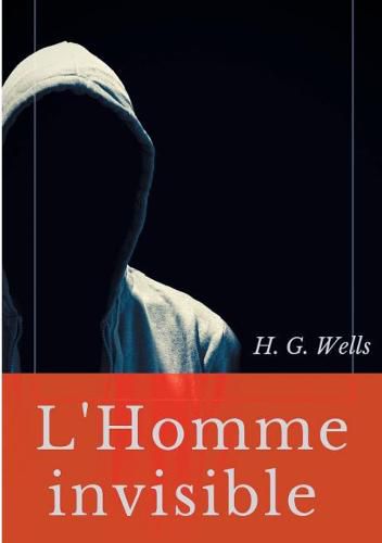 Cover image for L'Homme invisible: Une nouvelle fantastique de H. G. Wells