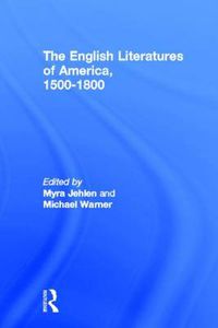 Cover image for The English Literatures of America: 1500-1800