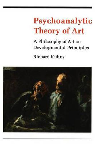 Cover image for Psychoanalytic Theory of Art: A Philosophy of Art on Developmental Principles