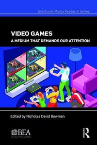 Cover image for Video Games: A Medium That Demands Our Attention