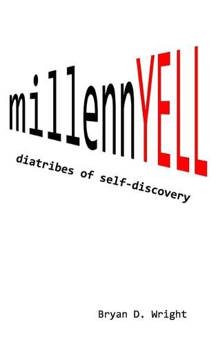 Cover image for millennYELL: diatribes of self-discovery