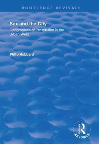 Cover image for Sex and the City: Geographies of prostitution in the urban West