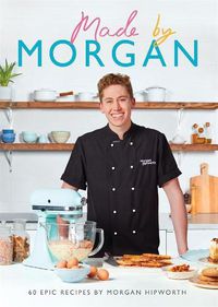 Cover image for Made by Morgan: 60 Epic Recipes