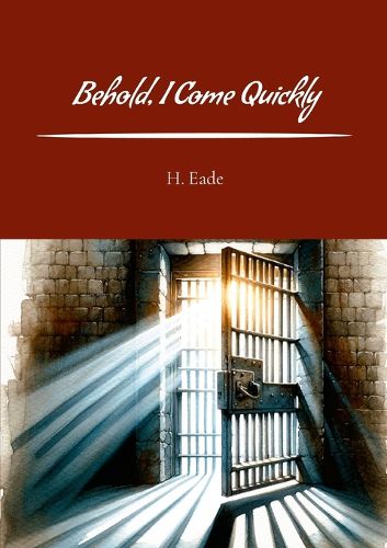Cover image for Behold, I Come Quickly