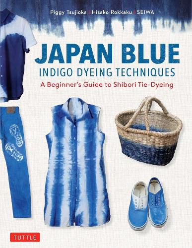 Cover image for Japan Blue Indigo Dyeing Techniques: A Beginner's Guide to Shibori Tie-Dyeing