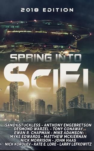 Cover image for Spring Into SciFi: 2018 Edition