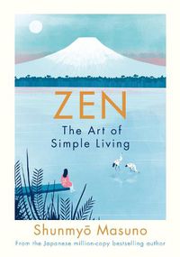 Cover image for Zen: The Art of Simple Living