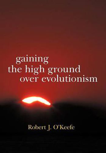 Cover image for Gaining the High Ground Over Evolutionism